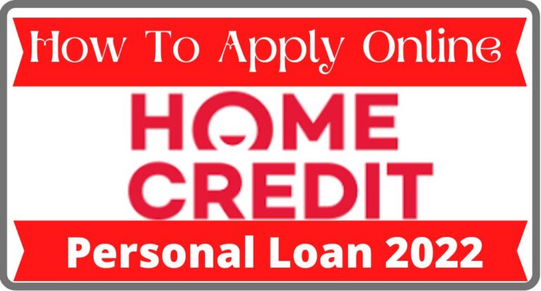 सिर्फ 2 मिनट: Home Credit Personal Loan 2023 / Apply Home Credit Personal Loan