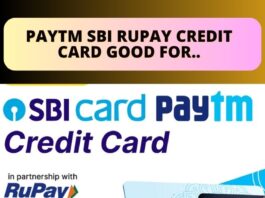 Paytm SBI RuPay Credit Card Good For